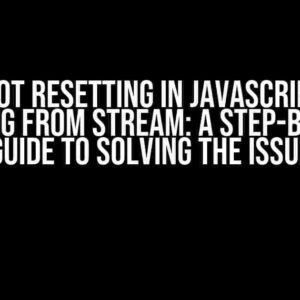 Array Not Resetting in JavaScript While Reading from Stream: A Step-by-Step Guide to Solving the Issue