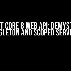 ASP.NET Core 8 Web API: Demystifying Singleton and Scoped Services